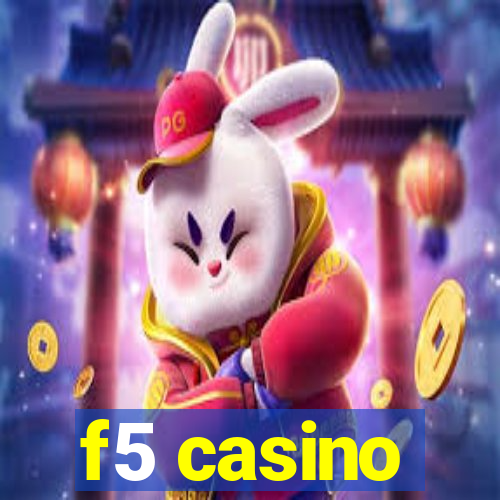 f5 casino